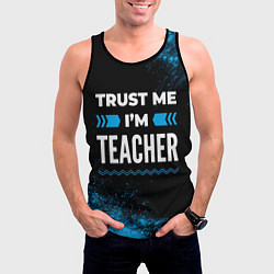 Майка-безрукавка мужская Trust me Im teacher dark, цвет: 3D-черный — фото 2