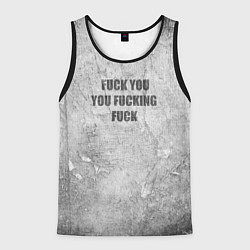 Майка-безрукавка мужская F*ck you you F*cking F*ck на стене, цвет: 3D-черный