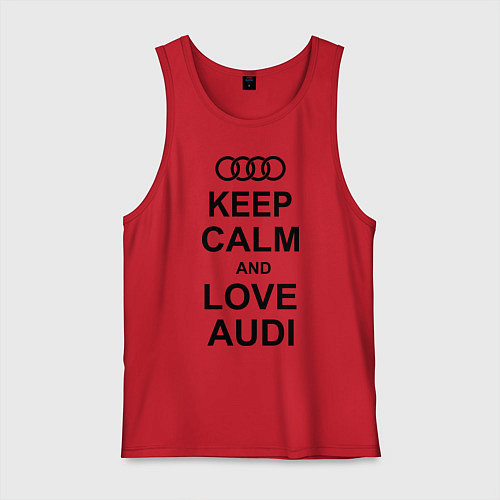 Мужская майка Keep Calm & Love Audi / Красный – фото 1