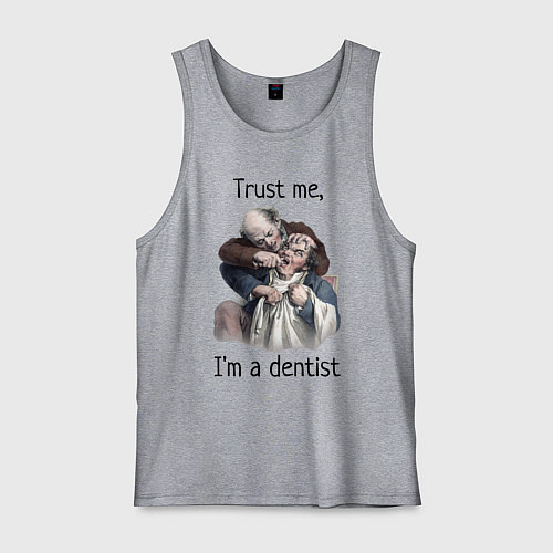 Мужская майка Trust me, I'm a dentist / Меланж – фото 1