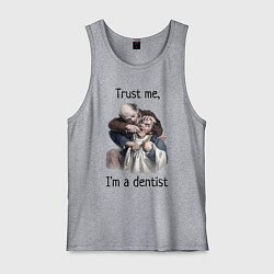 Майка мужская хлопок Trust me, I'm a dentist, цвет: меланж