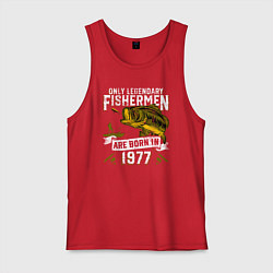 Майка мужская хлопок Только легендарные рыбаки рождаются в 1977, цвет: красный
