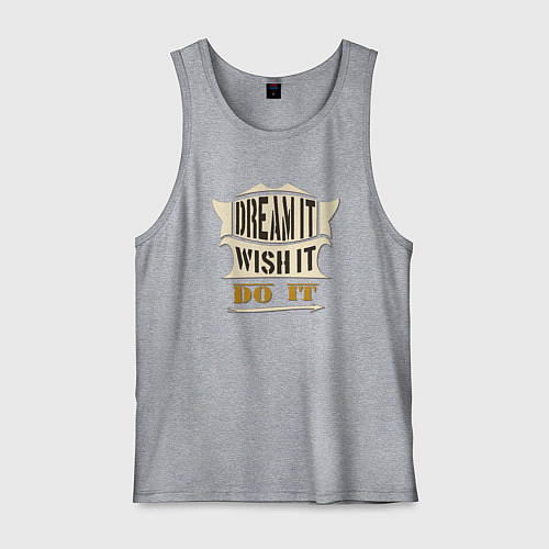 Мужская майка Dream it, Wish it, Do it / Меланж – фото 1
