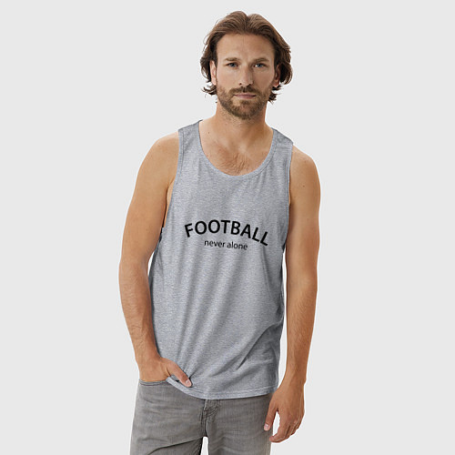 Мужская майка Football never alone - motto / Меланж – фото 3