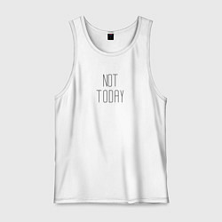 Майка мужская хлопок Not today, man, цвет: белый