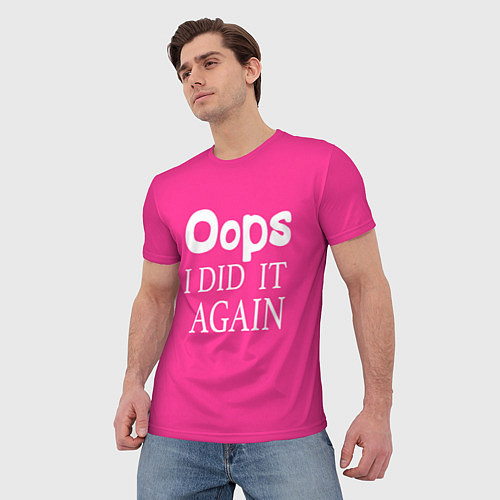 Мужская футболка Ooops: I did it again / 3D-принт – фото 3