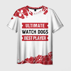 Футболка мужская Watch Dogs: красные таблички Best Player и Ultimat, цвет: 3D-принт