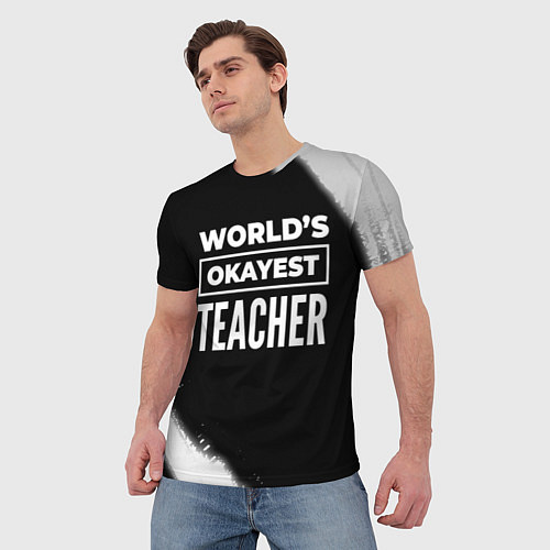 Мужская футболка Worlds okayest teacher - dark / 3D-принт – фото 3