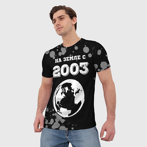 Мужская футболка На Земле с 2003: краска на темном / 3D-принт – фото 3