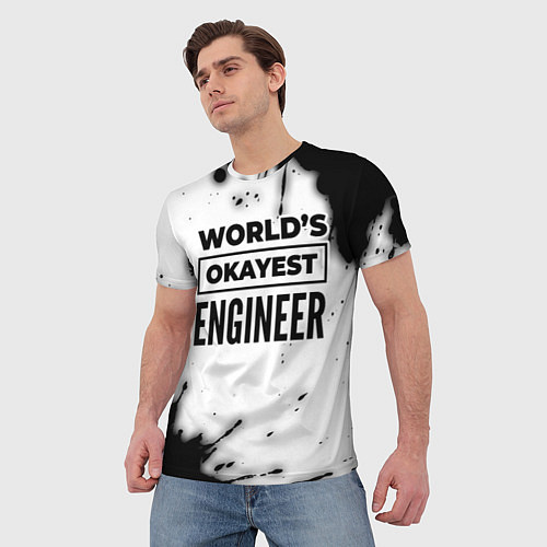 Мужская футболка Worlds okayest engineer - white / 3D-принт – фото 3