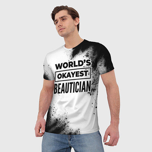 Мужская футболка Worlds okayest beautician - white / 3D-принт – фото 3