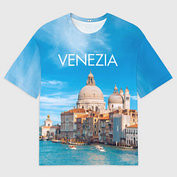 Футболка оверсайз мужская Венеция - архитектура, цвет: 3D-принт