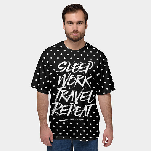 Мужская футболка оверсайз Sleep Work Travel Repeat / 3D-принт – фото 3