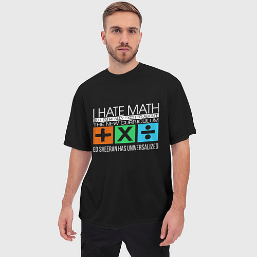 Мужская футболка оверсайз Ed Sheeran: I hate math / 3D-принт – фото 3