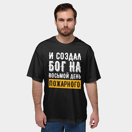 Мужская футболка оверсайз И создал бог пожарного / 3D-принт – фото 3