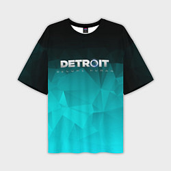 Футболка оверсайз мужская Detroit: Become Human, цвет: 3D-принт