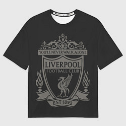 Футболка оверсайз мужская Liverpool - Classic Est 1892, цвет: 3D-принт