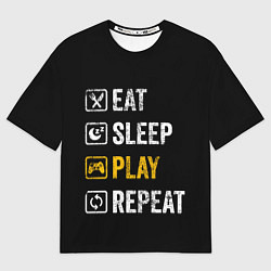 Футболка оверсайз мужская Eat Sleep Play Repeat, цвет: 3D-принт