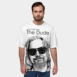 Футболка оверсайз мужская Just call me the Dude, цвет: 3D-принт — фото 2