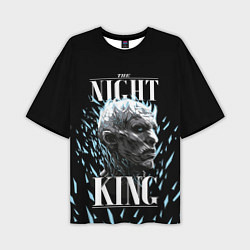 Футболка оверсайз мужская The Night King, цвет: 3D-принт