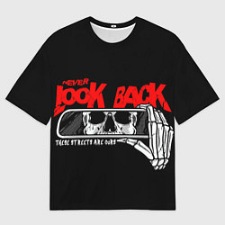 Мужская футболка оверсайз Никогда не смотри назад