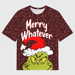 Футболка оверсайз мужская ГРИНЧ GRINCH WHATEVER, цвет: 3D-принт