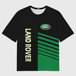Футболка оверсайз мужская Ленд Ровер, Land Rover, цвет: 3D-принт