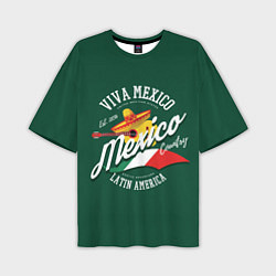 Футболка оверсайз мужская Мексика Mexico, цвет: 3D-принт