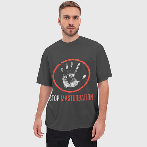 Мужская футболка оверсайз STOP MASTURBATION / 3D-принт – фото 3