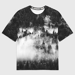Футболка оверсайз мужская Мрачный лес - туман, цвет: 3D-принт