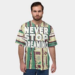 Футболка оверсайз мужская Гранж узор и надпись Никогда не переставай мечтать, цвет: 3D-принт — фото 2
