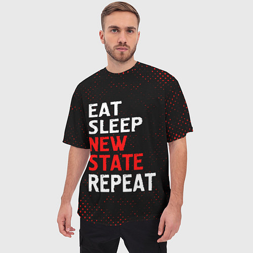 Мужская футболка оверсайз Eat Sleep New State Repeat - Потертости / 3D-принт – фото 3