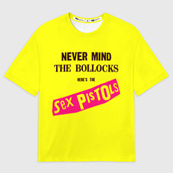 Футболка оверсайз мужская Never Mind the Bollocks, Heres the Sex Pistols, цвет: 3D-принт