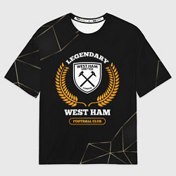 Футболка оверсайз мужская Лого West Ham и надпись Legendary Football Club на, цвет: 3D-принт