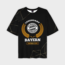 Футболка оверсайз мужская Лого Bayern и надпись Legendary Football Club на т, цвет: 3D-принт