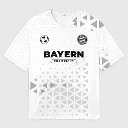 Футболка оверсайз мужская Bayern Champions Униформа, цвет: 3D-принт