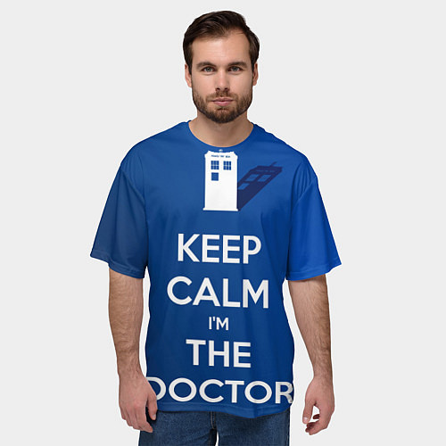 Мужская футболка оверсайз Keep calm Im the Doctor / 3D-принт – фото 3
