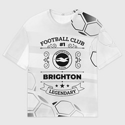 Футболка оверсайз мужская Brighton Football Club Number 1 Legendary, цвет: 3D-принт