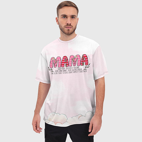 Мужская футболка оверсайз Мама - лучшая подруга / 3D-принт – фото 3