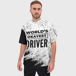 Футболка оверсайз мужская Worlds okayest driver - white, цвет: 3D-принт — фото 2