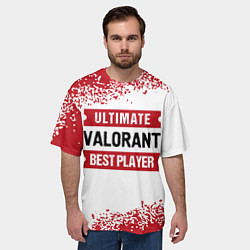 Футболка оверсайз мужская Valorant: Best Player Ultimate, цвет: 3D-принт — фото 2