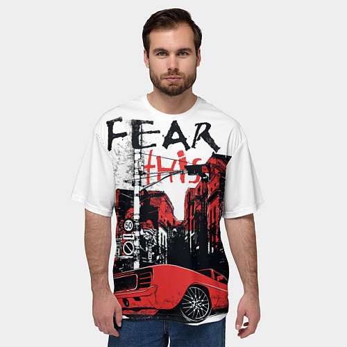 Мужская футболка оверсайз Fear This / 3D-принт – фото 3