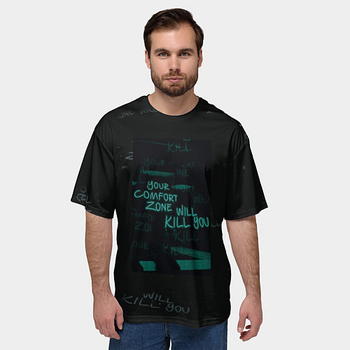 Мужская футболка оверсайз Your komfort zone will kill you / 3D-принт – фото 3