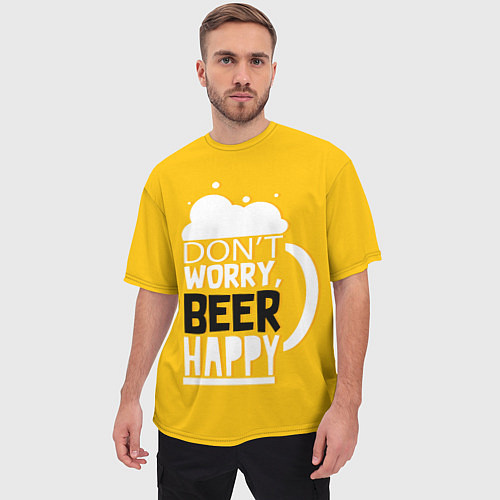 Мужская футболка оверсайз Dont worry be happy - beer / 3D-принт – фото 3
