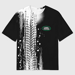 Футболка оверсайз мужская Ленд Ровер - следы от шин, цвет: 3D-принт