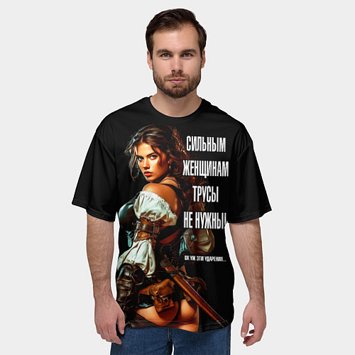 Мужская футболка оверсайз Сильным женщинам трусы не нужны / 3D-принт – фото 3