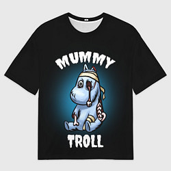 Футболка оверсайз мужская Mummy troll, цвет: 3D-принт