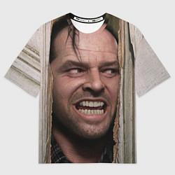 Футболка оверсайз мужская The shining - heres johnny, цвет: 3D-принт