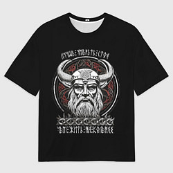Футболка оверсайз мужская Воинственный Один - лучше умереть стоя, чем жить н, цвет: 3D-принт