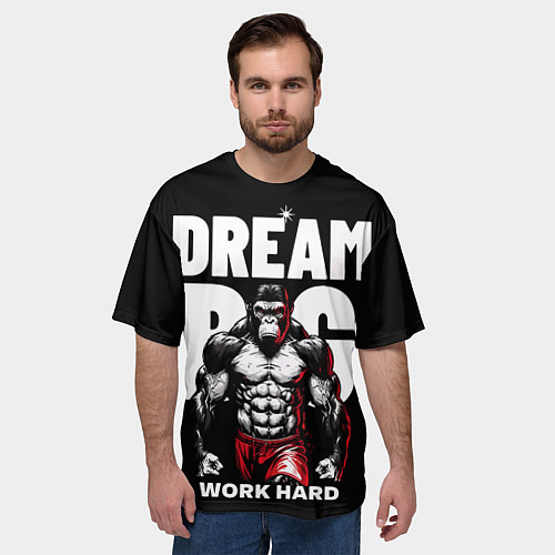 Мужская футболка оверсайз Dream big - work hard monkey / 3D-принт – фото 3